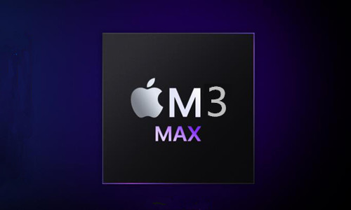 消息称苹果正测试M3 Max芯片 用于明年高端MacBook Pro